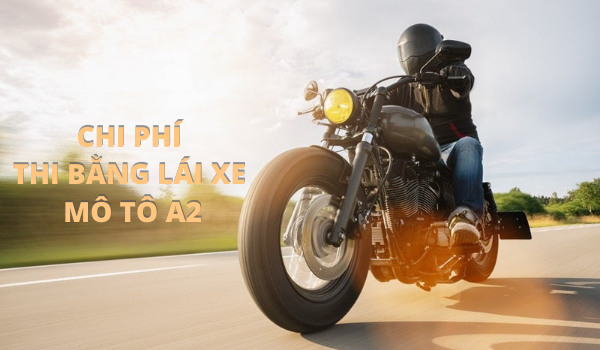 Chi Phí Thi Bằng Lái Xe A2 Bình Dương